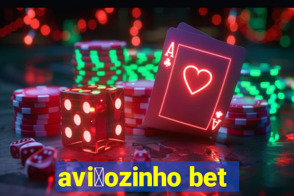 avi茫ozinho bet