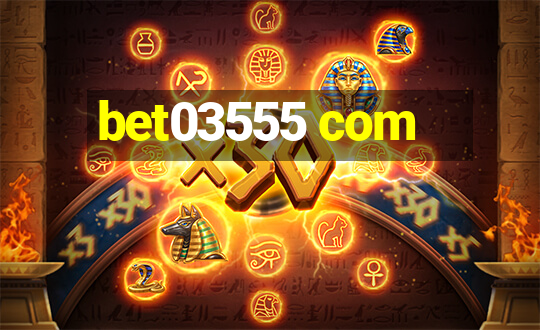 bet03555 com