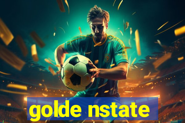 golde nstate