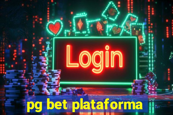 pg bet plataforma