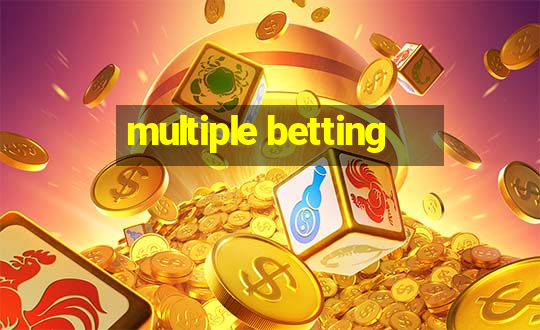 multiple betting