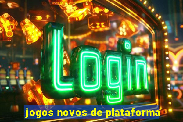 jogos novos de plataforma