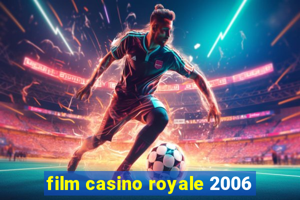 film casino royale 2006