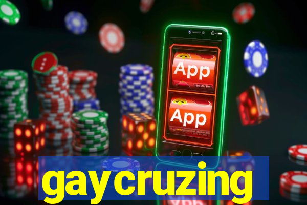 gaycruzing