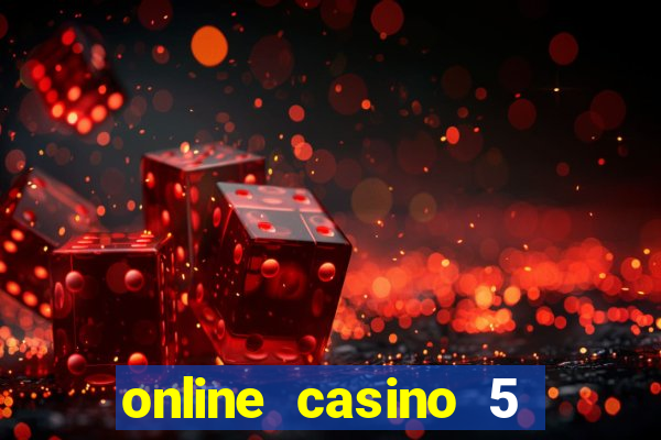 online casino 5 euro bonus