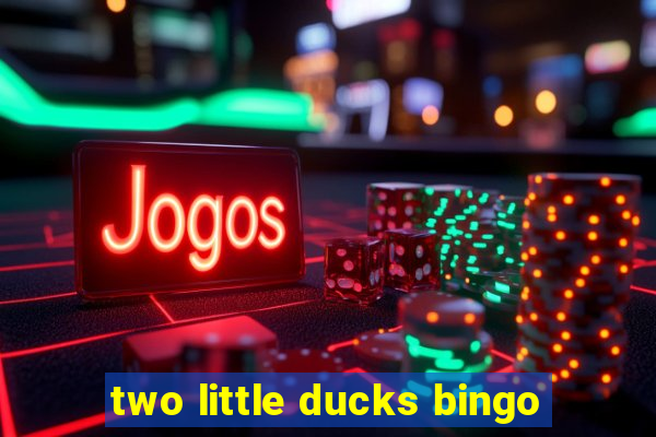 two little ducks bingo