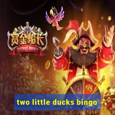 two little ducks bingo