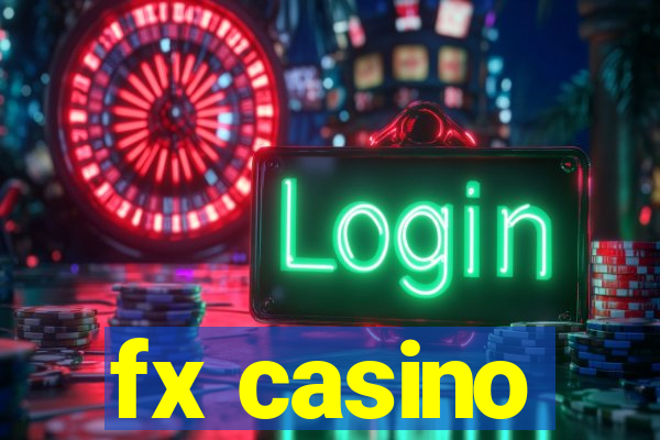 fx casino