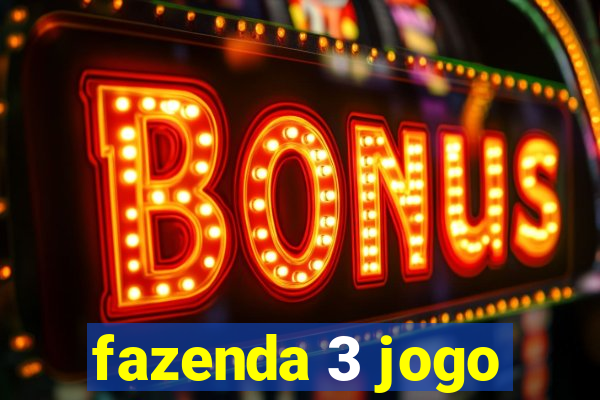 fazenda 3 jogo