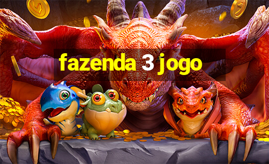 fazenda 3 jogo