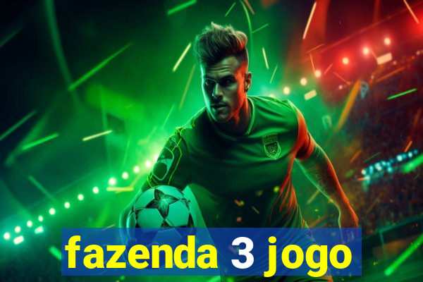 fazenda 3 jogo