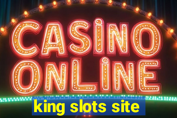 king slots site