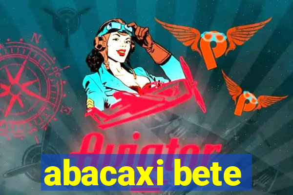 abacaxi bete