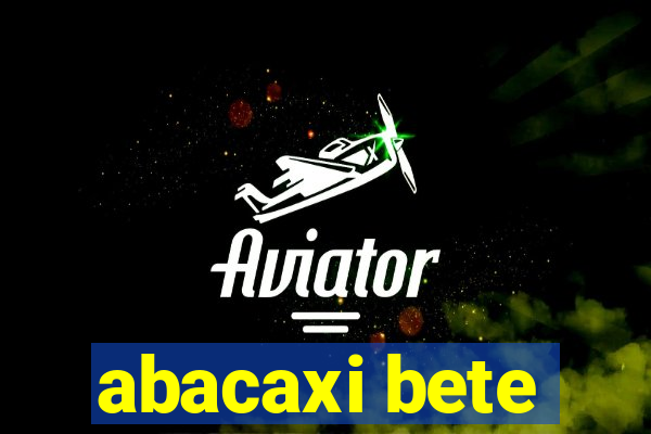 abacaxi bete