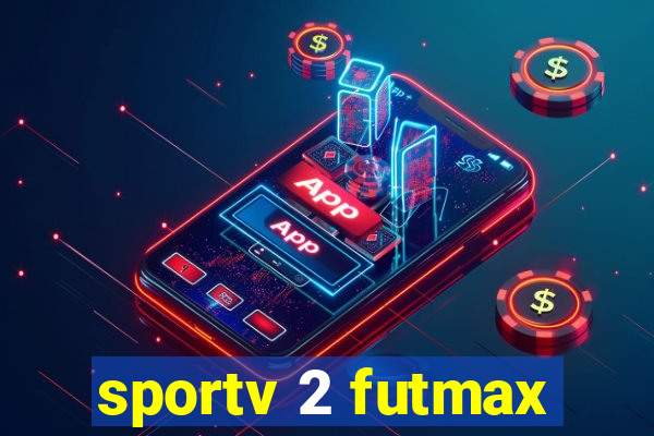 sportv 2 futmax