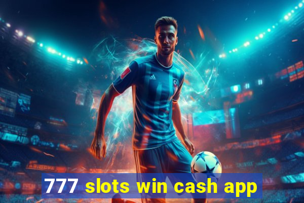 777 slots win cash app