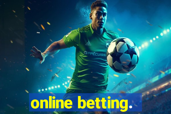 online betting.