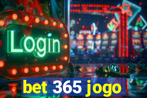 bet 365 jogo