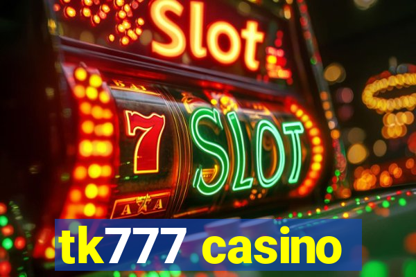 tk777 casino