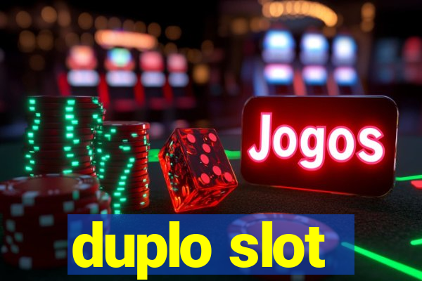 duplo slot