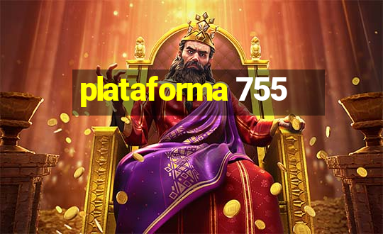 plataforma 755