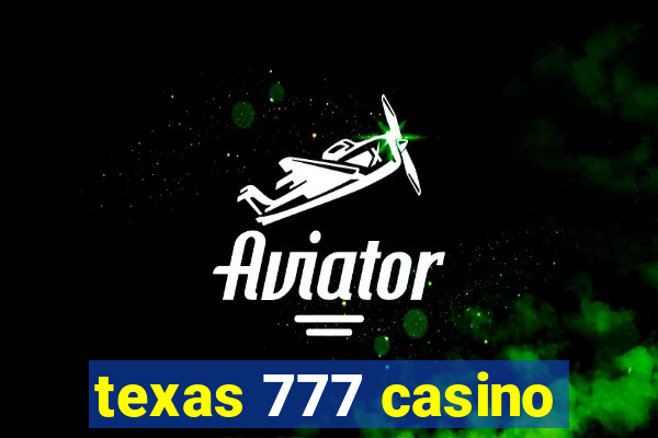 texas 777 casino