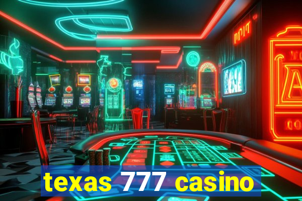 texas 777 casino