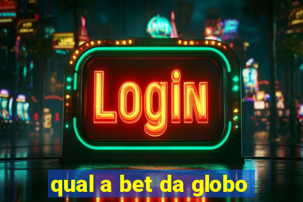 qual a bet da globo