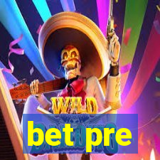 bet pre