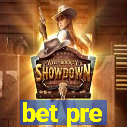 bet pre