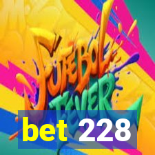 bet 228