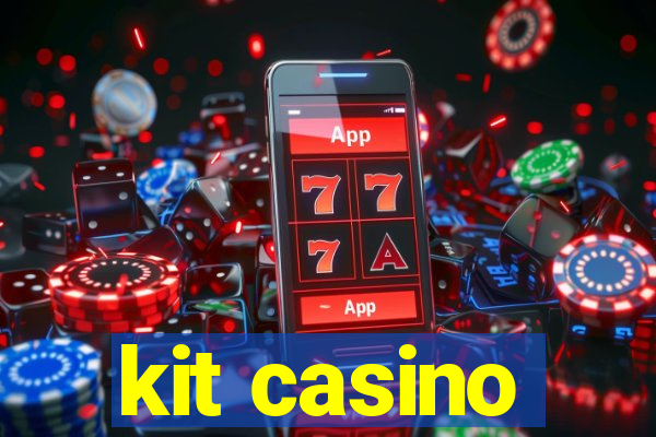 kit casino