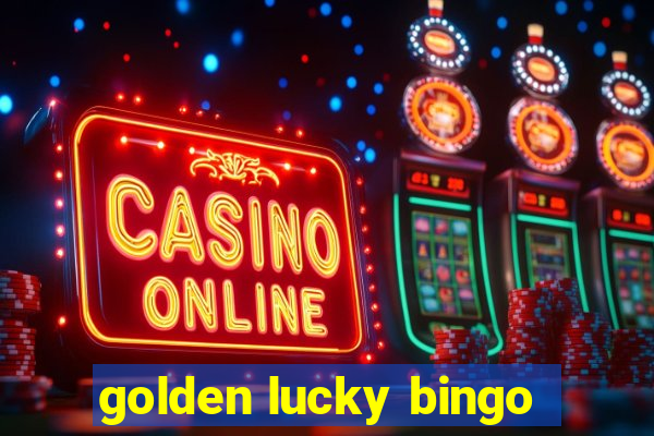 golden lucky bingo