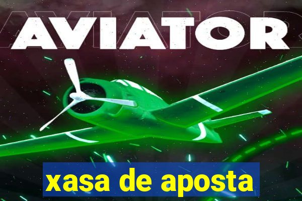 xasa de aposta