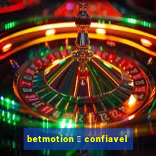 betmotion 茅 confiavel