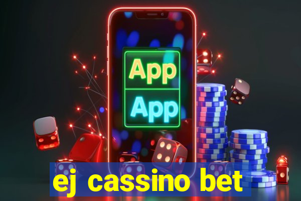 ej cassino bet