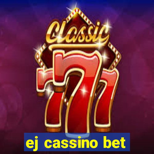 ej cassino bet