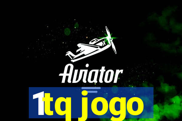 1tq jogo