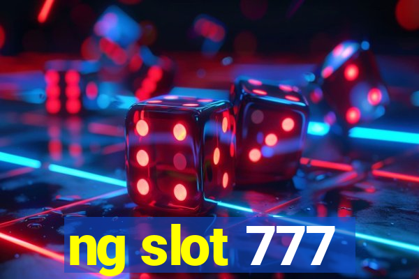 ng slot 777