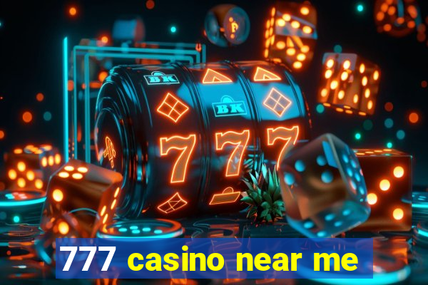 777 casino near me