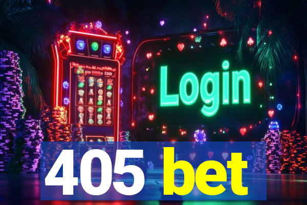 405 bet