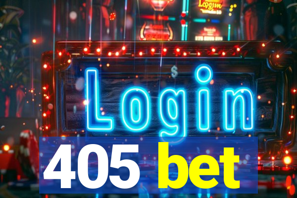 405 bet