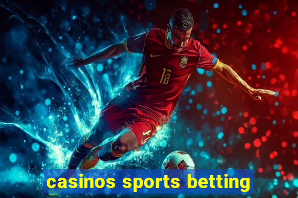 casinos sports betting