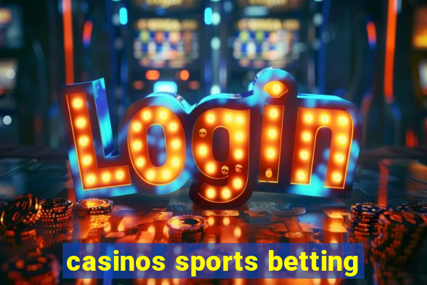 casinos sports betting