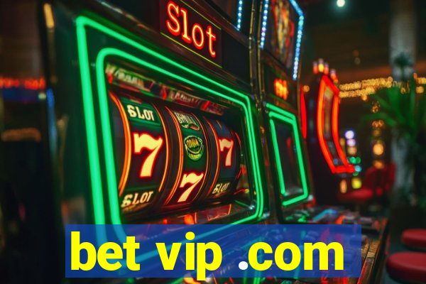 bet vip .com