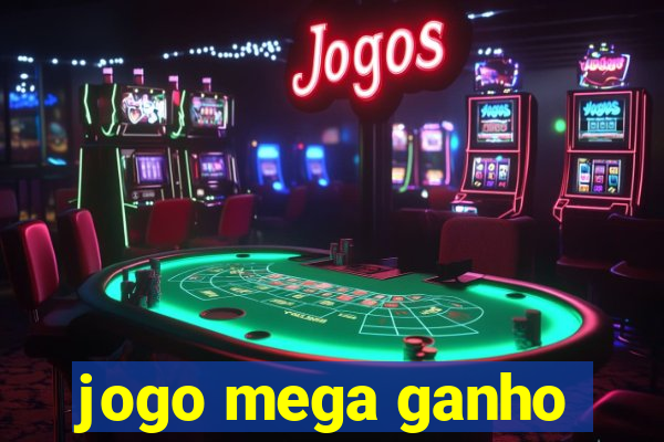 jogo mega ganho