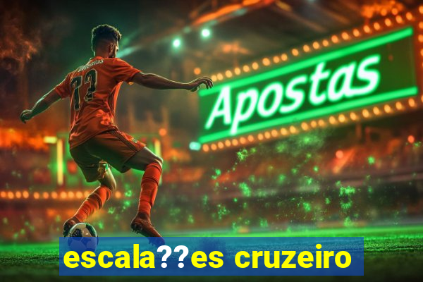 escala??es cruzeiro