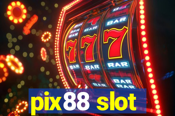 pix88 slot