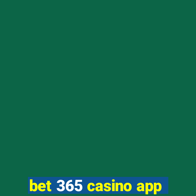 bet 365 casino app