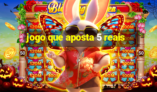 jogo que aposta 5 reais